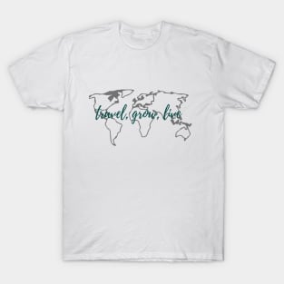 Travel, Grow, Live T-Shirt